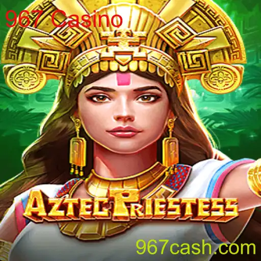 AztecPriestess no 967 Casino: Uma Aventura Inesquecível