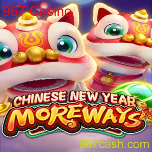 Explorando o Mundo do Jogo CHINESENEWYEARMOREWAYS no 967 Casino