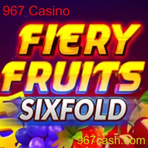 FieryFruitsSixFold: Descubra o Novo Fenômeno do 967 Casino
