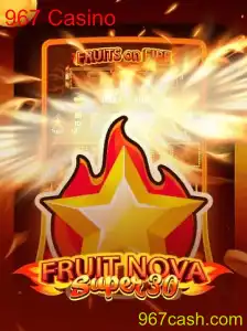 Descobrindo FruitrNovaSupe30: O Novo Fenômeno do 967 Casino