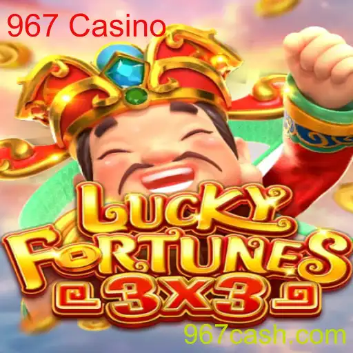 Descubra LUCKYFORTUNES3x3: O Novo Sucesso do 967 Casino
