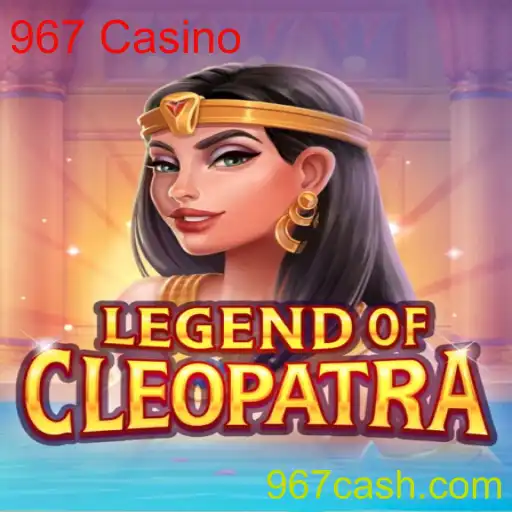 Explore o Fascinante Jogo de Cassino: LegendOfCleopatra no 967 Casino
