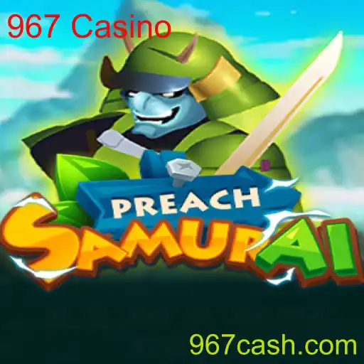 Descubra o Universo de PreachSamurai e o Fascínio do 967 Casino